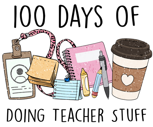 100 Days of Doing Teacher Stuff Shirt