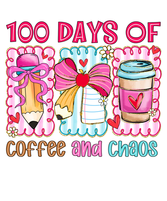100 Days of Coffee and Chaos - Teacher Tee