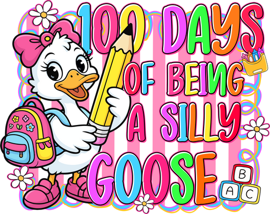 100 Days of Being a Silly Goose Shirt